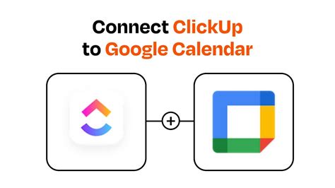 Connect Clickup To Google Calendar